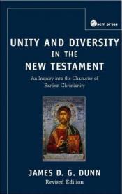 book cover of Unity and Diversity in the New Testament by James Dunn