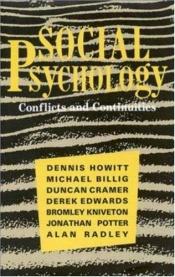 book cover of Social psychology : conflicts and continuities : an introductory textbook by Dennis Howitt