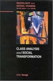 book cover of Class Analysis and Social Transformation by Michael Savage