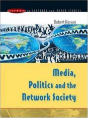 book cover of Media, Politics and the Network Society (Issues in Cultural & Media Studies) by Robert Hassan