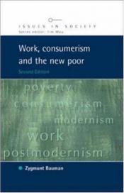 book cover of Work, consumerism and the new poor by Zigmunds Baumans