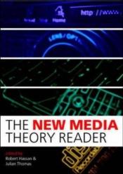 book cover of The New Media Theory Reader by Robert Hassan