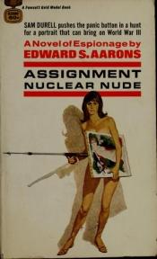 book cover of Assignment Nuclear Nude (Gold Medal Books) by Edward S Aarons