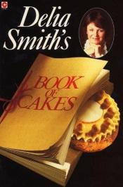 book cover of Delia Smith's book of cakes by Delia Smith