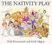 book cover of The Nativity Play by Nick Butterworth