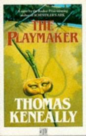 book cover of The Playmaker by Thomas Keneally