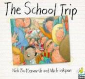 book cover of School Trip, The by Nick Butterworth