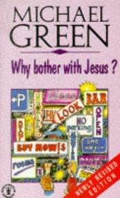 book cover of Why Bother with Jesus by Michael Green