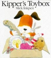 book cover of Kipper's Toybox (Kipper) by Mick Inkpen