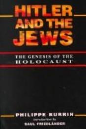 book cover of Hitler and the Jews: The Genesis of the Holocaust by Philippe Burrin