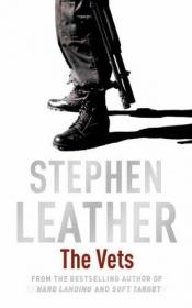 book cover of The Vets by Stephen Leather