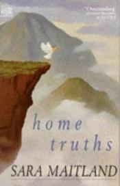 book cover of Home Truths by Sara Maitland