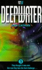 book cover of Deepwater Angels by Ken Catran