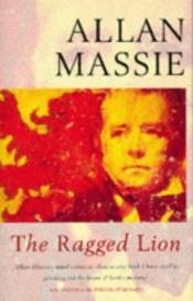 book cover of The Ragged Lion by Allan Massie