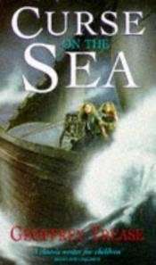 book cover of The Curse of the Sea by Geoffrey Trease