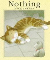 book cover of Nothing by Mick Inkpen
