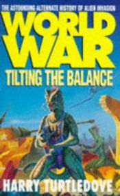 book cover of Worldwar: Tilting the Balance by Harry Turtledove