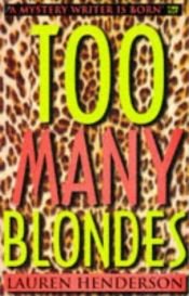 book cover of Too Many Blondes (Sam Jones #2) by Lauren Henderson