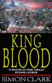 book cover of King Blood (New English Library) by Simon Clark