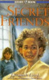 book cover of Secret Friends (Story Book) by Elizabeth Laird