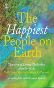 book cover of The Happiest People on Earth: The Long-Awaited Personal Story of Demos Shakarian by Demos Shakarian