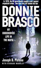 book cover of Donnie Brasco het dramatische en waargebeurde verhaal van een maffia-infiltrant by Joseph D. Pistone