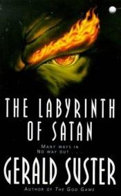 book cover of The Labyrinth of Satan by Gerald Suster