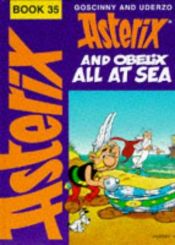 book cover of Asterix and Obelix All At Sea (Asterix) by Alber Uderzo