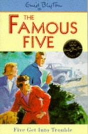 book cover of Famous Five #8 Five Get into Trouble by Энид Мэри Блайтон