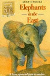 book cover of Animal Ark 25: Elephants in the East by Ben M. Baglio