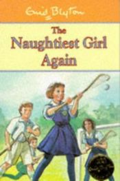 book cover of The Naughtiest Girl Again (Naughtiest Girl) by Инид Блайтън