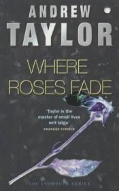 book cover of Where Roses Fade (Lydmouth Crime Series) by Andrew Taylor