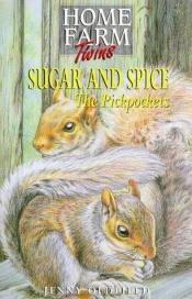 book cover of Sugar and Spice the Pickpockets (Home Farm Twins S.) by Jenny Oldfield