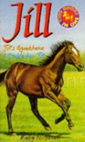 book cover of Jill: Jill's Gymkhana & A Stable for Jill by Ruby Ferguson