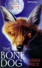 book cover of Bone-dog by Susan Price