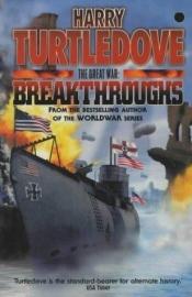 book cover of The Great War: Breakthroughs by Harry Turtledove