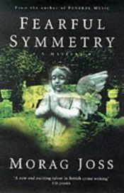 book cover of Fearful Symmetry by Morag Joss