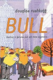 book cover of Bull by Douglas Rushkoff