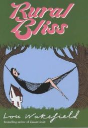 book cover of Rural Bliss by Lou Wakefield