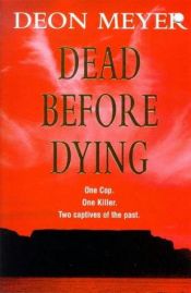 book cover of Dead Before Dying by Deon Meyer