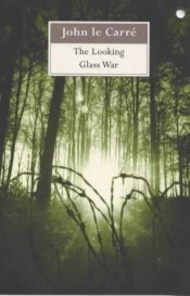 book cover of The Looking Glass War by ஜான் லே காரே