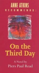 book cover of Anne Atkins Recommends: On the Third Day by Пирс Пол Рид