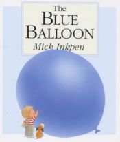 book cover of The Blue Balloon by Mick Inkpen