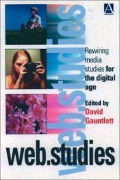 book cover of web.studies: Rewiring Media Studies for the Digital Age by D. Gauntlett