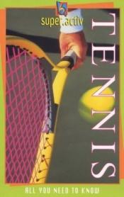 book cover of Tennis (Super.Activ) by Anita Ganeri
