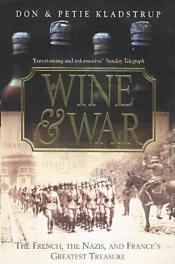 book cover of Wine & War by Donald Kladstrup