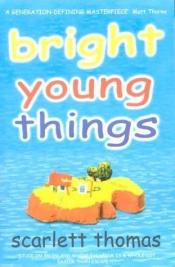 book cover of Bright Young Things by סקרלט תומאס