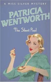 book cover of The Silent Pool by Patricia Wentworth
