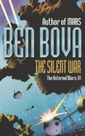 book cover of The Silent War (The Asteroid Wars) by Μπεν Μπόβα