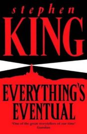 book cover of Everything's Eventual by Stephen King